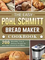 KNYGA Debra Trevino The Easy Pohl Schmitt Bread Maker Cookbook