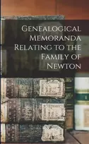 KNYGA Anonymous Genealogical Memoranda Relating to the Family of Newton