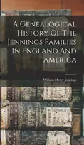 KNYGA William Henry Jennings Genealogical History Of The Jennings Families In England And America