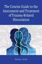 KNYGA Bethany L Brand Concise Guide to the Assessment and Treatment of Trauma-Related Dissociation