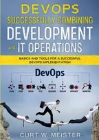 KNYGA Curt W Meister DevOps - Successfully Combining Development and IT Operations