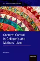 KNYGA Emma Katz Coercive Control in Children's and Mothers' Lives