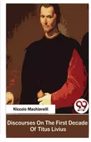 KNYGA Niccolo Machiavelli Discourses on the First Decade of Titus Livius