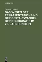 KNYGA Gerhard Leibholz Das Wesen Der Reprasentation Und Der Gestaltwandel Der Demokratie Im 20. Jahrhundert