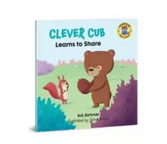 KNYGA Bob Hartman Clever Cub Learns to Share