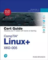 KNYGA Brunson Ross CompTIA Linux+ XK0-005 Cert Guide