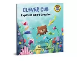 KNYGA Bob Hartman Clever Cub Explores Gods Creat