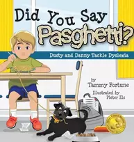 KNYGA Tammy Fortune Did You Say Pasghetti? Dusty and Danny Tackle Dyslexia