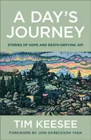 KNYGA Tim Keesee A Day`s Journey – Stories of Hope and Death–Defying Joy