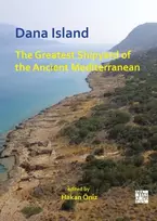 KNYGA Hakan Oniz Dana Island: The Greatest Shipyard of the Ancient Mediterranean