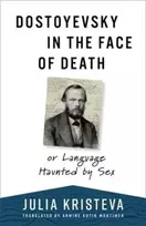 KNYGA Julia Kristeva Dostoyevsky in the Face of Death