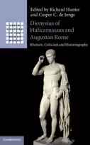 KNYGA Richard Hunter Dionysius of Halicarnassus and Augustan Rome