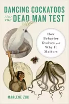 KNYGA Marlene Zuk Dancing Cockatoos and the Dead Man Test