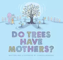 KNYGA Charles Bongers Do Trees Have Mothers?