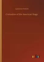 KNYGA Laurence Hutton Curiosities of the American Stage
