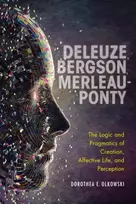 KNYGA Dorothea E Olkowski Deleuze, Bergson, Merleau-Ponty