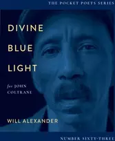 KNYGA Will Alexander Undifferentiated Divine Mėlyna Light (For John Coltrane)