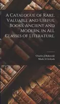 KNYGA Charles J Bukowski Catalogue of Rare, Valuable and Useful Books, Ancient and Modern, in All Classes of Literature.