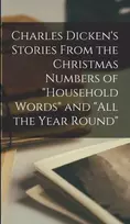 KNYGA Anonymous Charles Dicken's Stories From the Christmas Numbers of "Household Words" and "All the Year Round"
