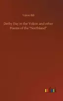 KNYGA Yukon Bill Derby Day in the Yukon and other Poems of the "Northland"