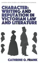 KNYGA Cathrine O Frank Character, Writing, and Reputation in Victorian Law and Literature