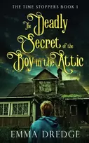 KNYGA Emma Dredge The Deadly Secret of the Boy in the Attic