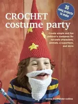 KNYGA Emma Friedlander Collins Crochet Costume Party: over 35 easy patterns to make