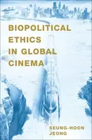 KNYGA Seung Hoon Jeong Biopolitical Ethics in Global Cinema