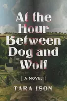 KNYGA Tara Ison At the Hour Between Dog and Wolf