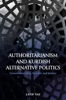 KNYGA Latif Tas Authoritarianism and Kurdish Alternative Politics