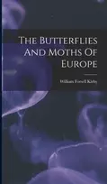 KNYGA William Forsell Kirby Butterflies And Moths Of Europe