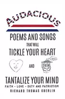KNYGA Richard Thomas Oberlin Audacious Poems And Songs That Will Tickle Your Heart And Tantalize Your Mind