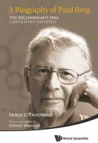 KNYGA Errol C Friedberg Biography Of Paul Berg, A: The Recombinant Dna Controversy Revisited