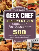 KNYGA Bookshop Basic Geek Chef Air Fryer Oven Cookbook for Beginners