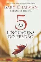 KNYGA Gary Chapman As 5 linguagens do perdao - 2a edicao - Capa dura