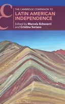 KNYGA Marcela Echeverri Cambridge Companion to Latin American Independence