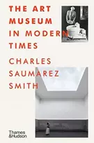 KNYGA Charles Saumarez Smith The Art Museum in Modern Times