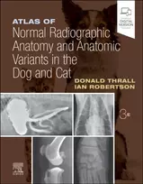 KNYGA Donald E Thrall Atlas of Normal Radiographic Anatomy and Anatomic Variants in the Dog and Cat