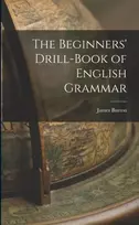 KNYGA James Burton Beginners' Drill-book of English Grammar