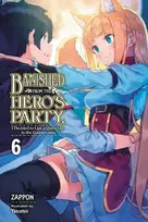 KNYGA Zappon Banished from the Hero's Party, I Decided to Live a Quiet Life in the Countryside, Vol. 6 (light novel)