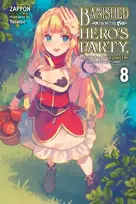 KNYGA Zappon Banished from the Hero's Party, I Decided to Live a Quiet Life in the Countryside, Vol. 8 (light novel)