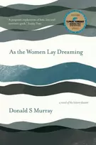 KNYGA Donald S Murray As the Women Lay Dreaming
