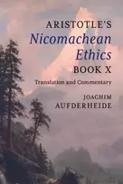 KNYGA Joachim Aufderheide Aristotle's Nicomachean Ethics Book X