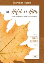 KNYGA Karen Brough Be Held By Him Companion Journal