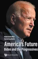 KNYGA Daniel Quinn Mills America's Future: Biden And The Progressives