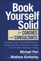 KNYGA Michael Port Book Yourself Solid for Coaches and Consultants