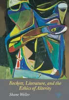 KNYGA S Weller Beckett, Literature and the Ethics of Alterity