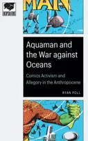 KNYGA Ryan Poll Aquaman and the War Against Oceans