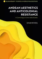 KNYGA Omar Rivera Andean Aesthetics and Anticolonial Resistance