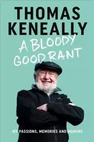 KNYGA Thomas Keneally Bloody Good Rant
